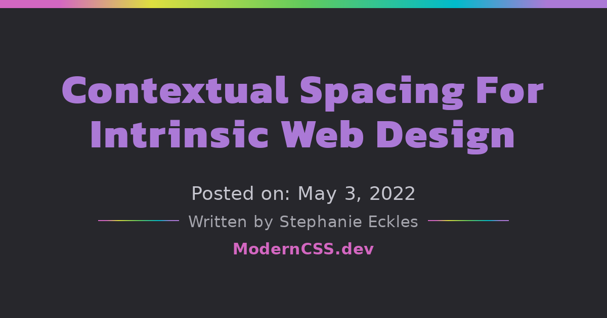 Contextual Spacing For Intrinsic Web Design | Modern CSS Solutions