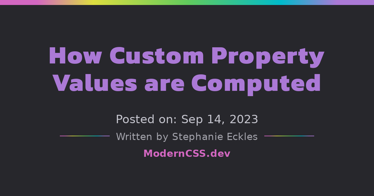 Custom properties - aka “CSS variables” - seem fairly straightforward. However, there are some behaviors to be aware of regarding how the browser 